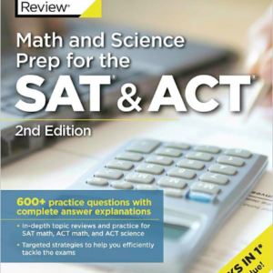 Princeton Review: Math and Science Prep for the SAT & ACT, 2nd Edition
