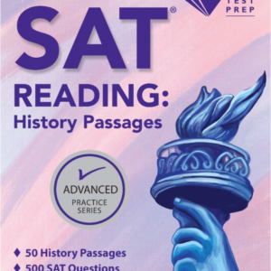SAT Reading – History Passages (Advanced Practice Series – ies Prep)