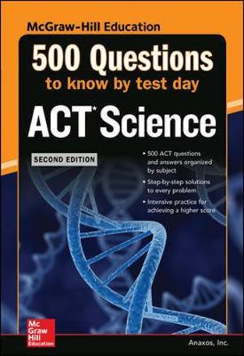 500 ACT Science Questions to Know by Test Day (2nd Edition)