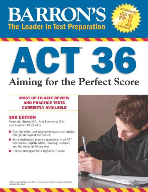 Barron’s ACT 36, 3rd Edition- Aiming for the Perfect Score