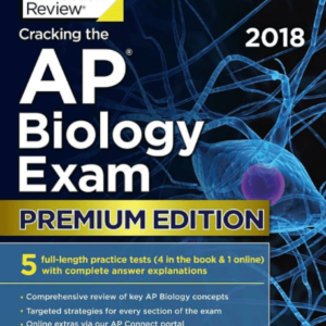 Cracking the AP Biology Exam 2018, Premium Edition