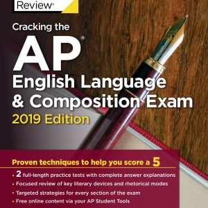 Cracking the AP English Language & Composition Exam, 2019 Edition
