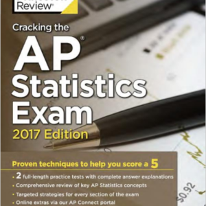 Cracking the AP Statistics Exam, 2017 Edition
